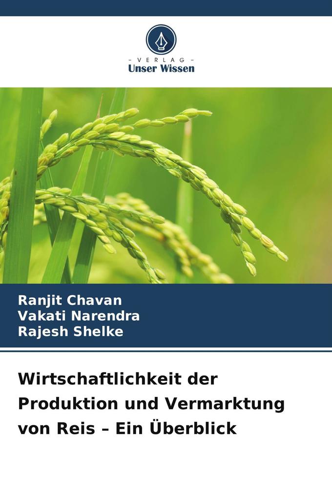 Wirtschaftlichkeit der Produktion und Vermarktung von Reis - Ein Überblick