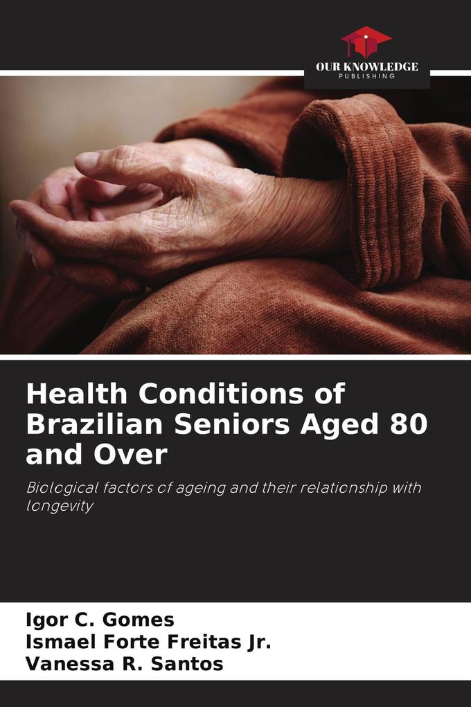 Health Conditions of Brazilian Seniors Aged 80 and Over