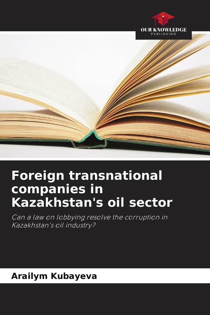 Foreign transnational companies in Kazakhstan's oil sector