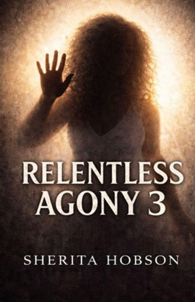 RELENTLESS AGONY 3