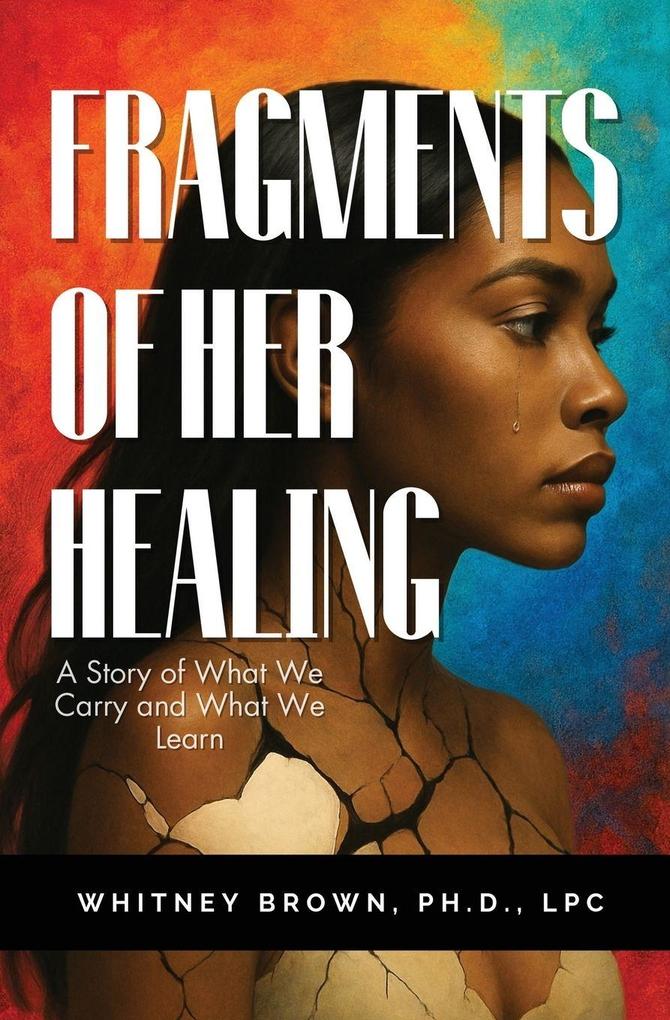 Fragments of Her Healing