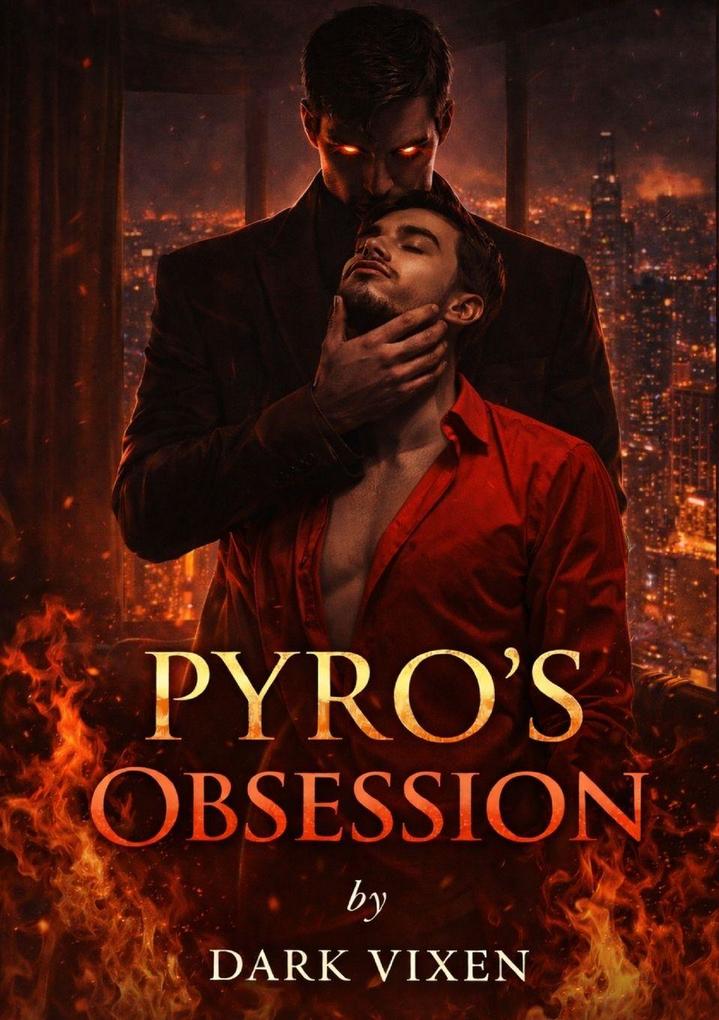 Pyro's Obsession