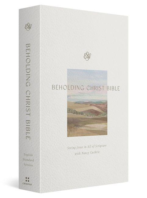 ESV Beholding Christ Bible