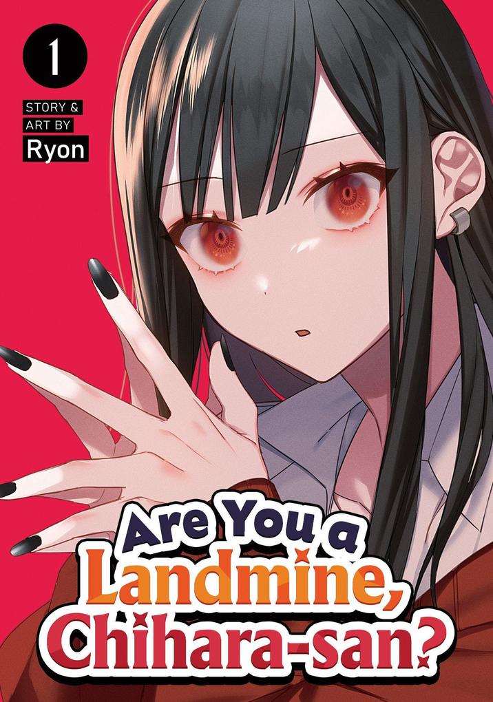 Are You a Landmine Chihara-san? Vol. 1