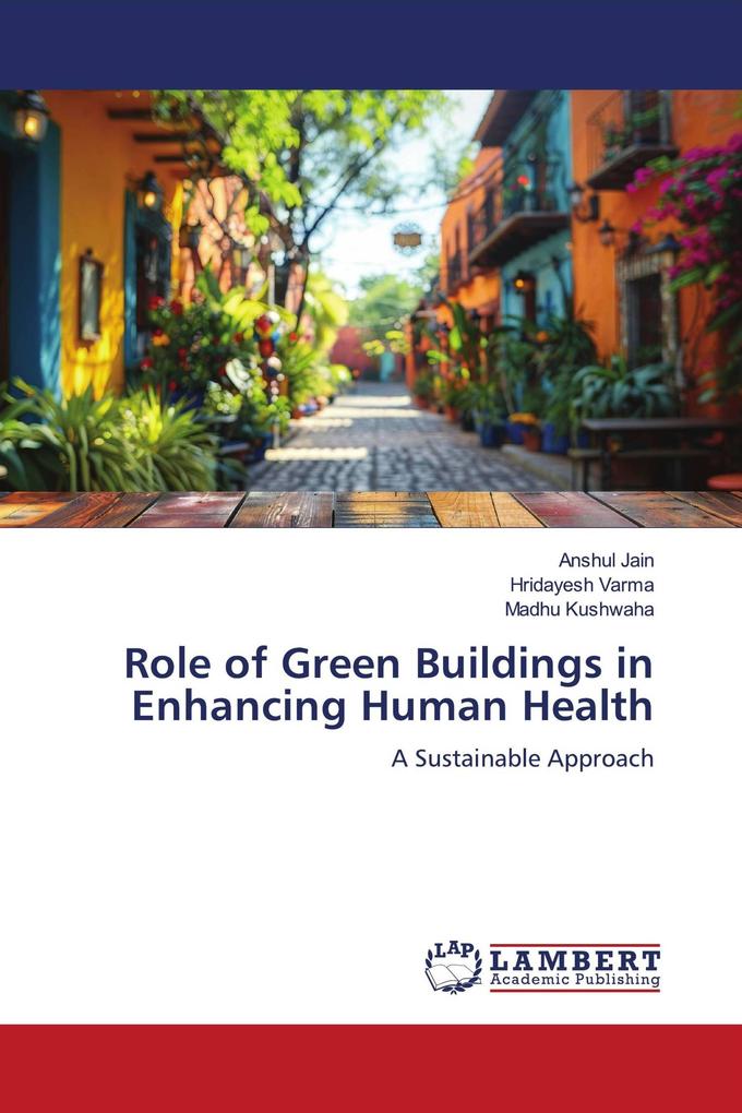 Role of Green Buildings in Enhancing Human Health