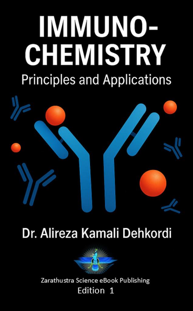 Immunochemistry: Principles Methods and Applications