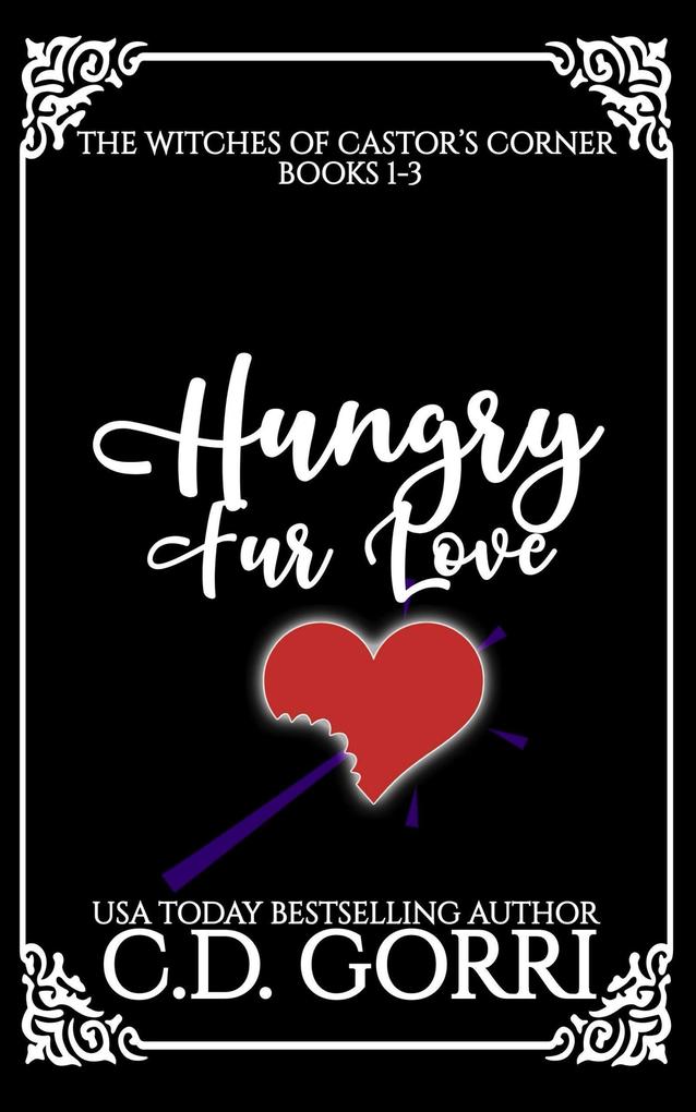 Hungry Fur Love: The Witches of Castor's Corner Books 1-3