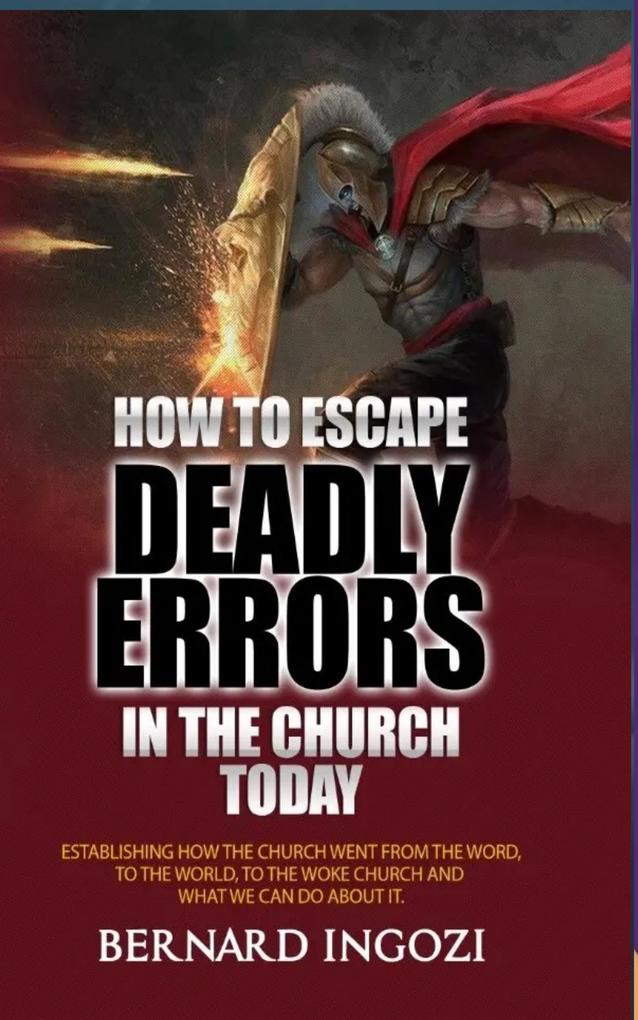 Escape Deadly Errors in the Church Today by Bernard Ingozi