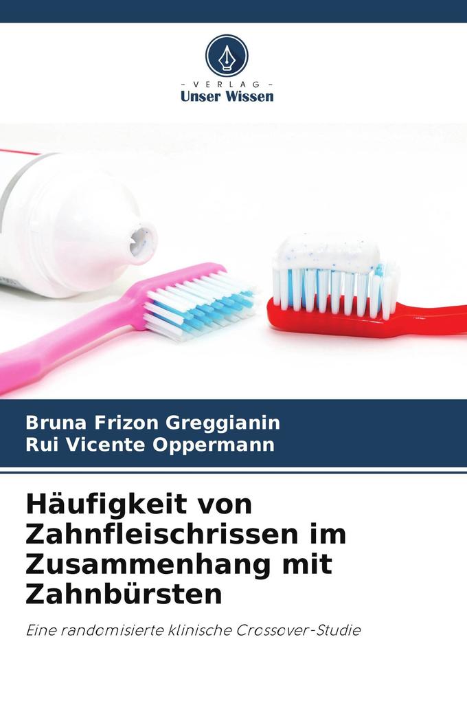 Häufigkeit von Zahnfleischrissen im Zusammenhang mit Zahnbürsten
