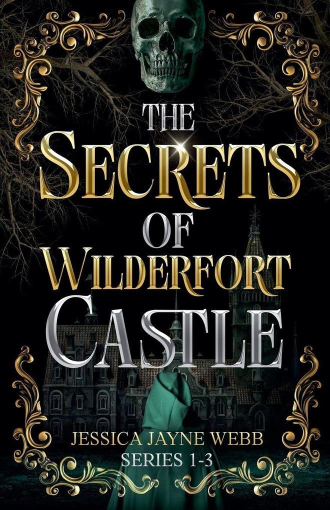 The Secrets of Wilderfort Castle Series 1-3