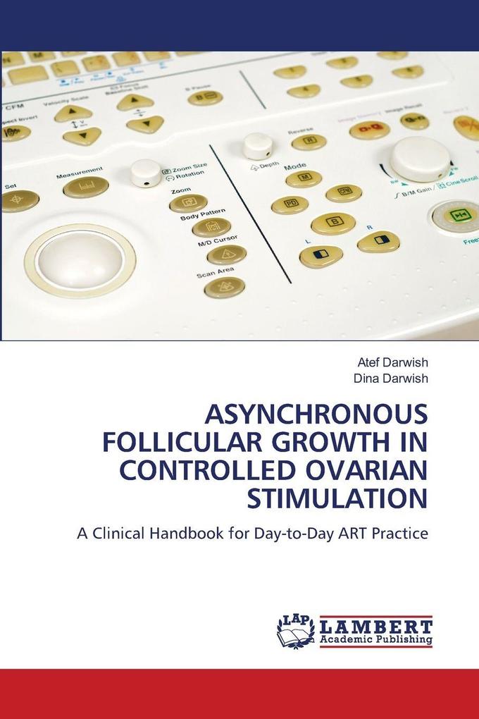 ASYNCHRONOUS FOLLICULAR GROWTH IN CONTROLLED OVARIAN STIMULATION