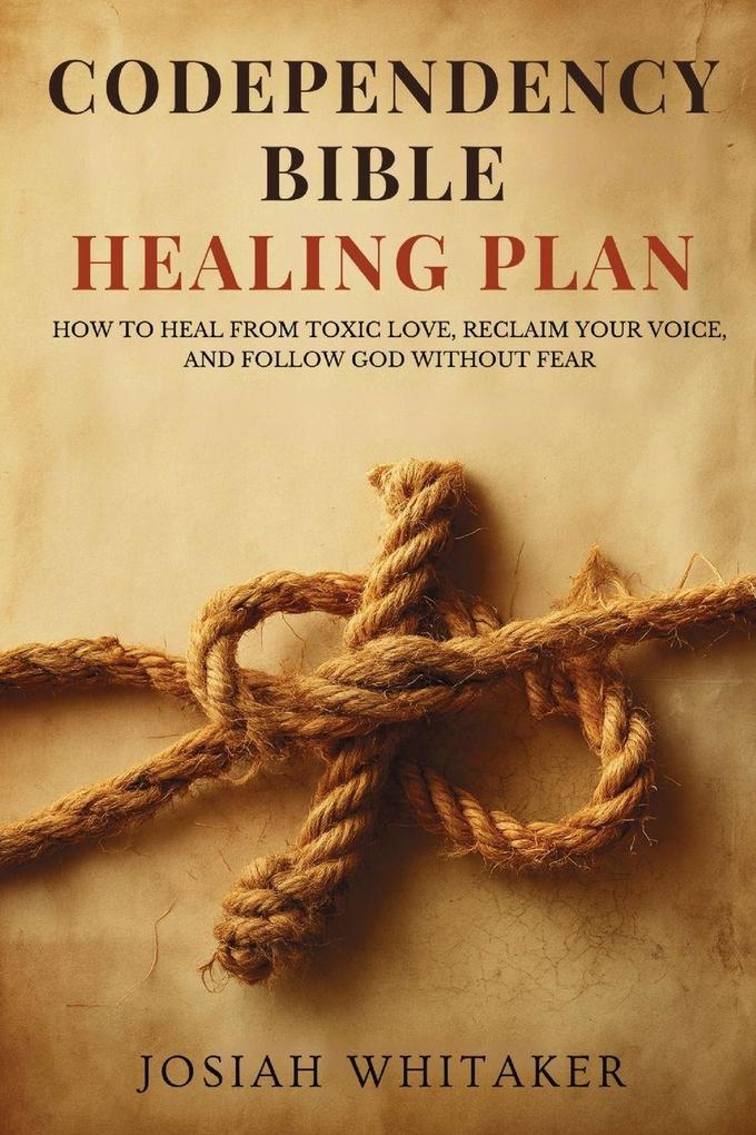 Codependency Bible Healing Plan
