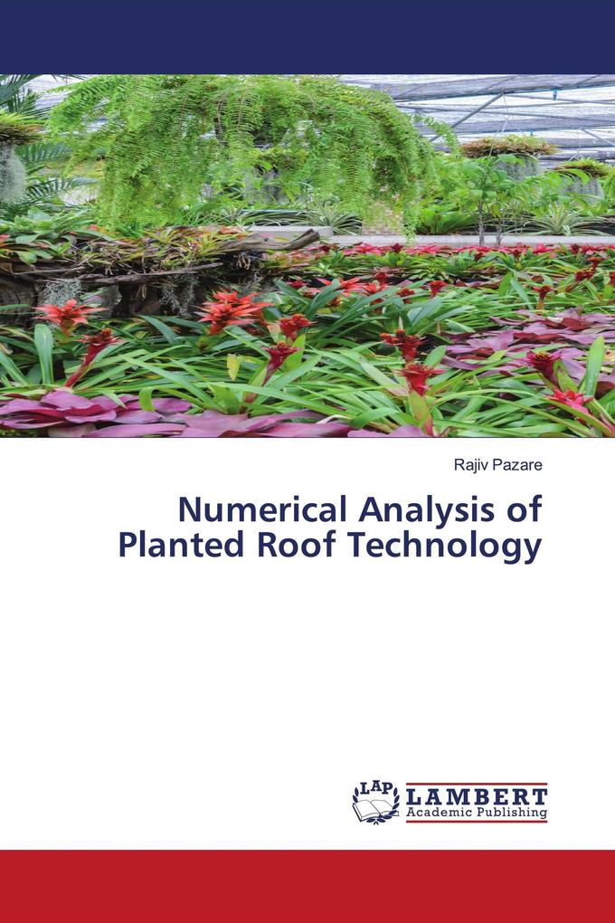 Numerical Analysis of Planted Roof Technology