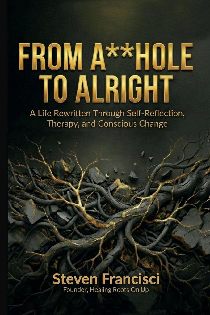 From A**hole To Alright