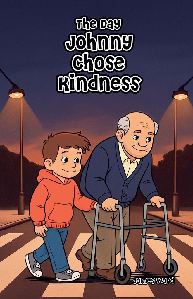 The Day Johnny Chose Kindness