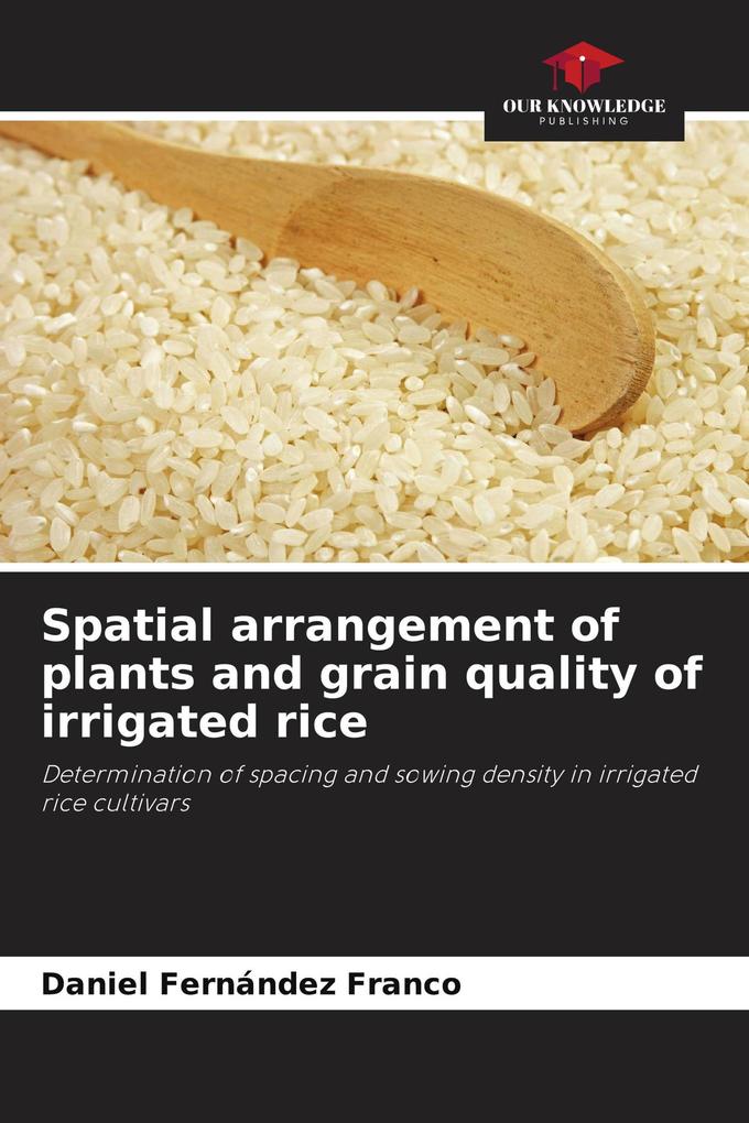 Spatial arrangement of plants and grain quality of irrigated rice