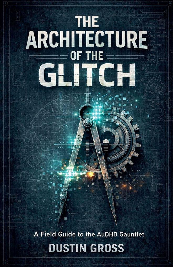 The Architecture of the Glitch