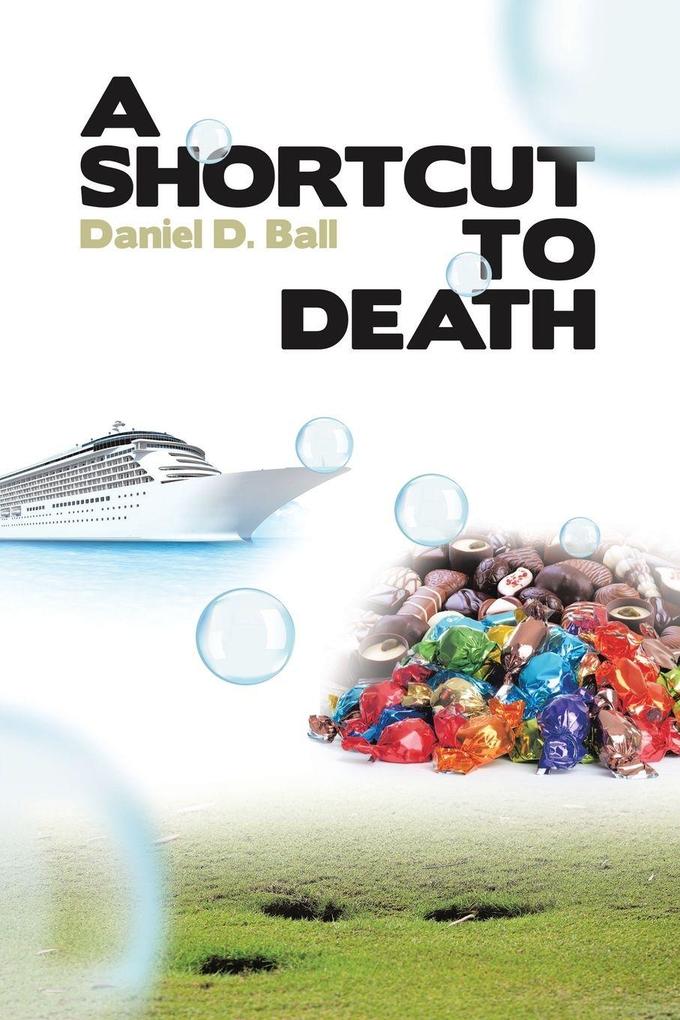 A SHORTCUT TO DEATH