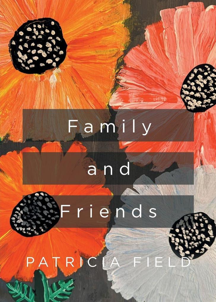 Family and Friends