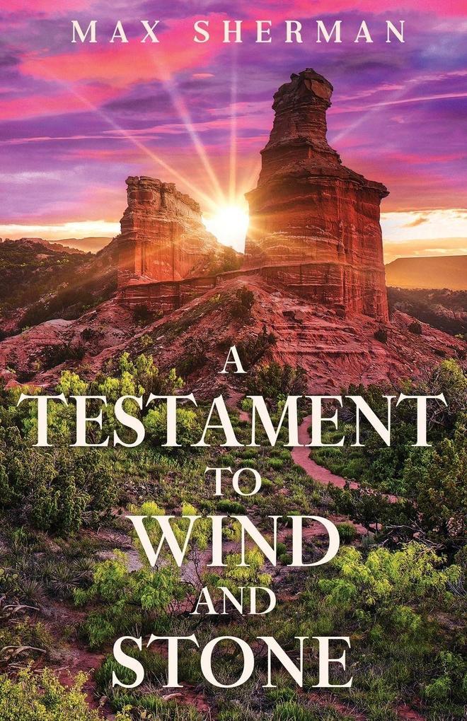 A Testament to Wind and Stone