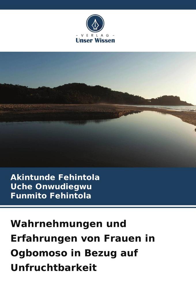 Wahrnehmungen und Erfahrungen von Frauen in Ogbomoso in Bezug auf Unfruchtbarkeit