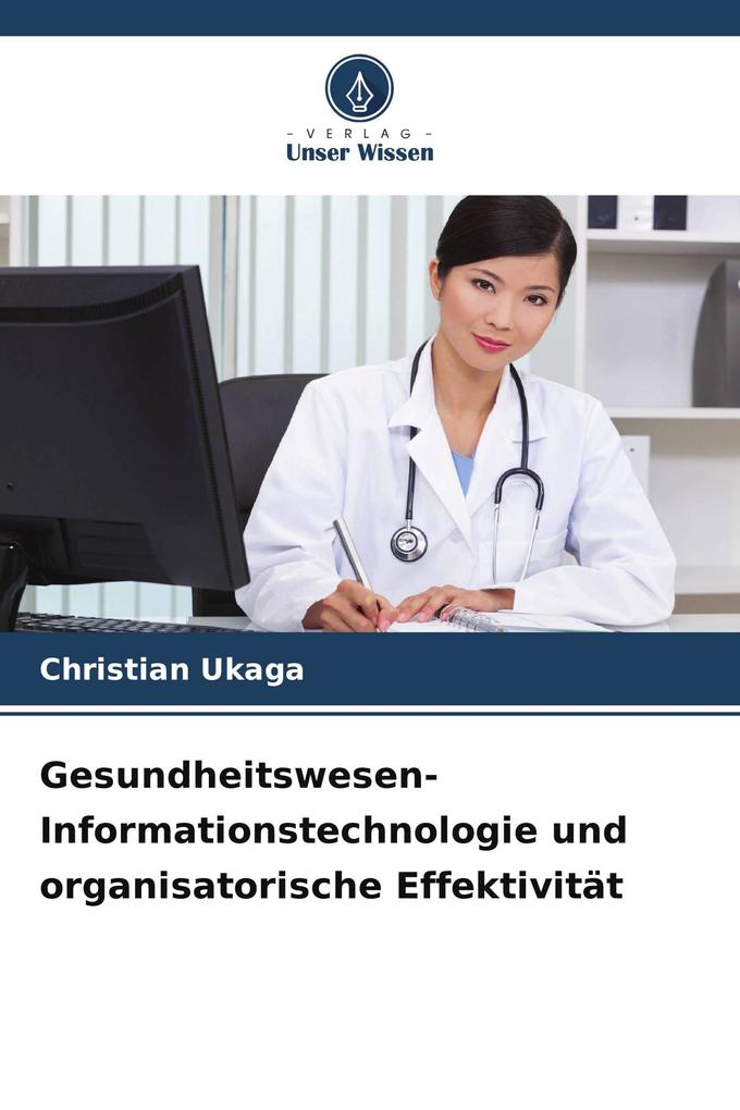 Gesundheitswesen-Informationstechnologie und organisatorische Effektivität