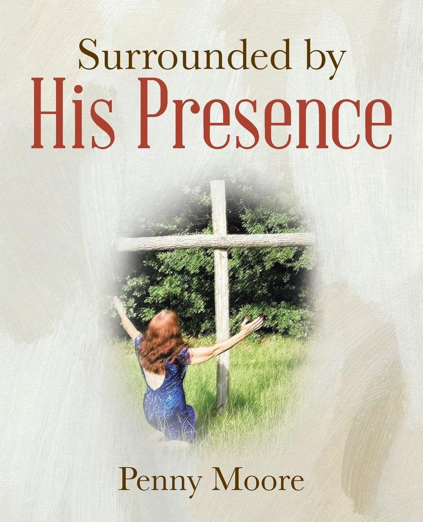 Surrounded by His Presence