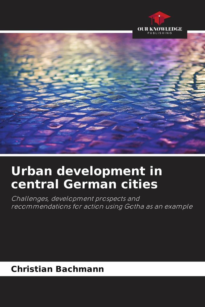 Urban development in central German cities