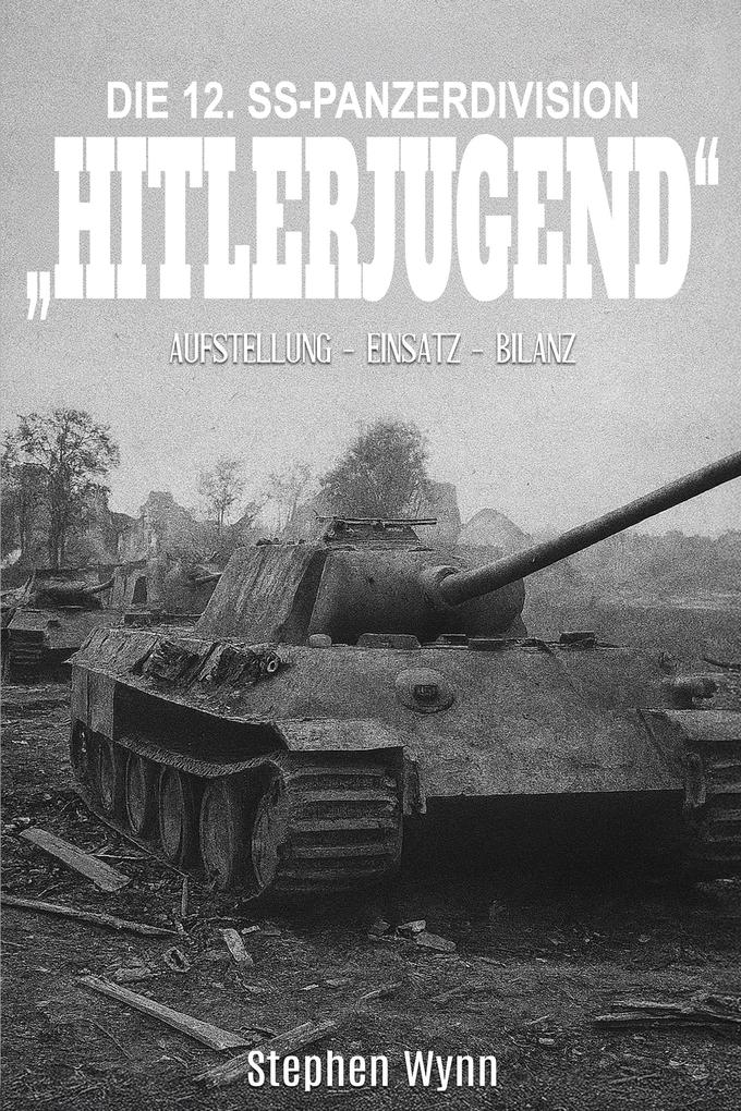 Die 12. SS-Panzerdivision 'Hitlerjugend'