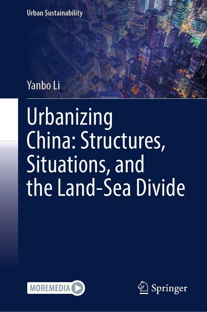 Urbanizing China: Structures Situations and the Land-Sea Divide