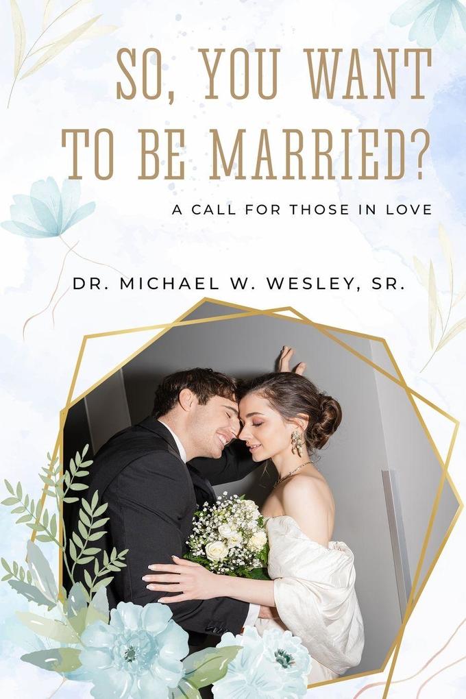 So You Want to Be Married?