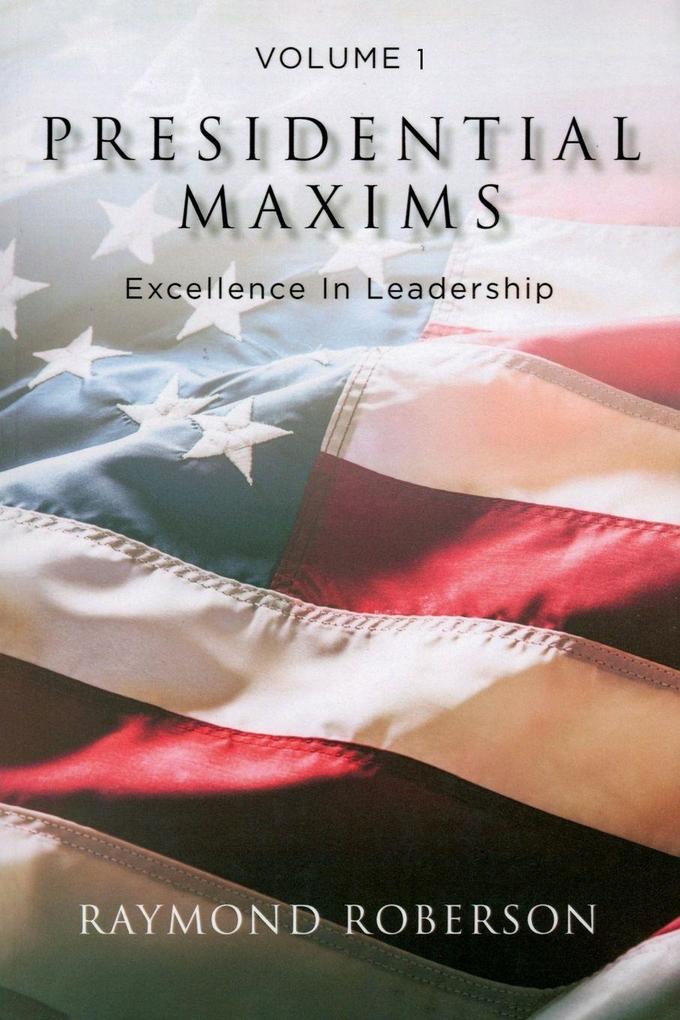 Presidential Maxims