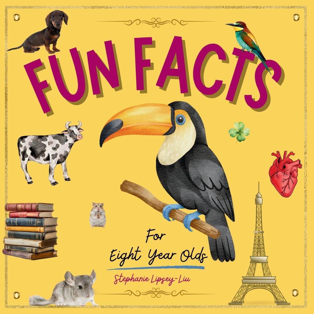 Fun facts for eight year olds