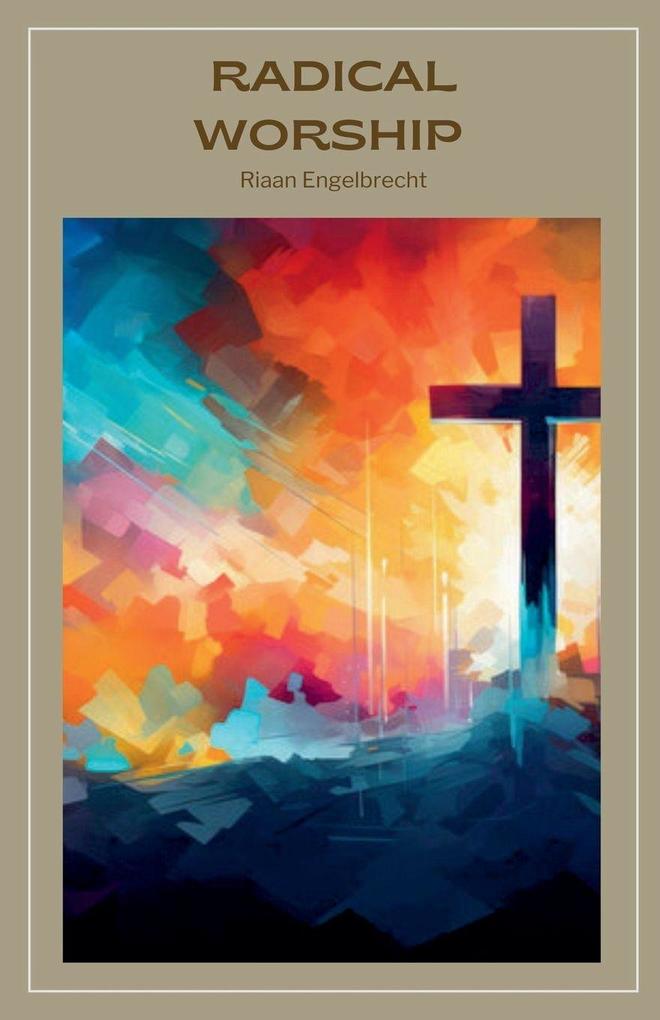 Radical Worship