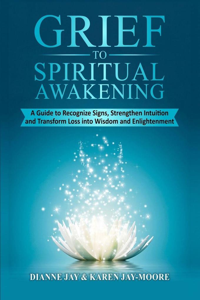 Grief To Spiritual Awakening