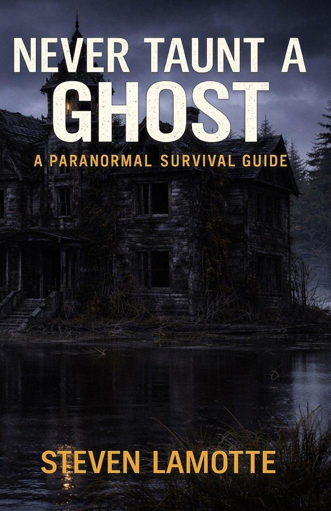Never Taunt a Ghost