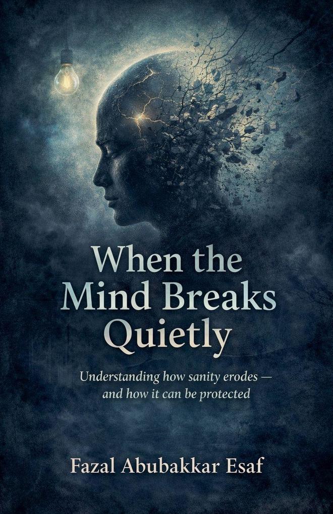 When the Mind Breaks Quietly