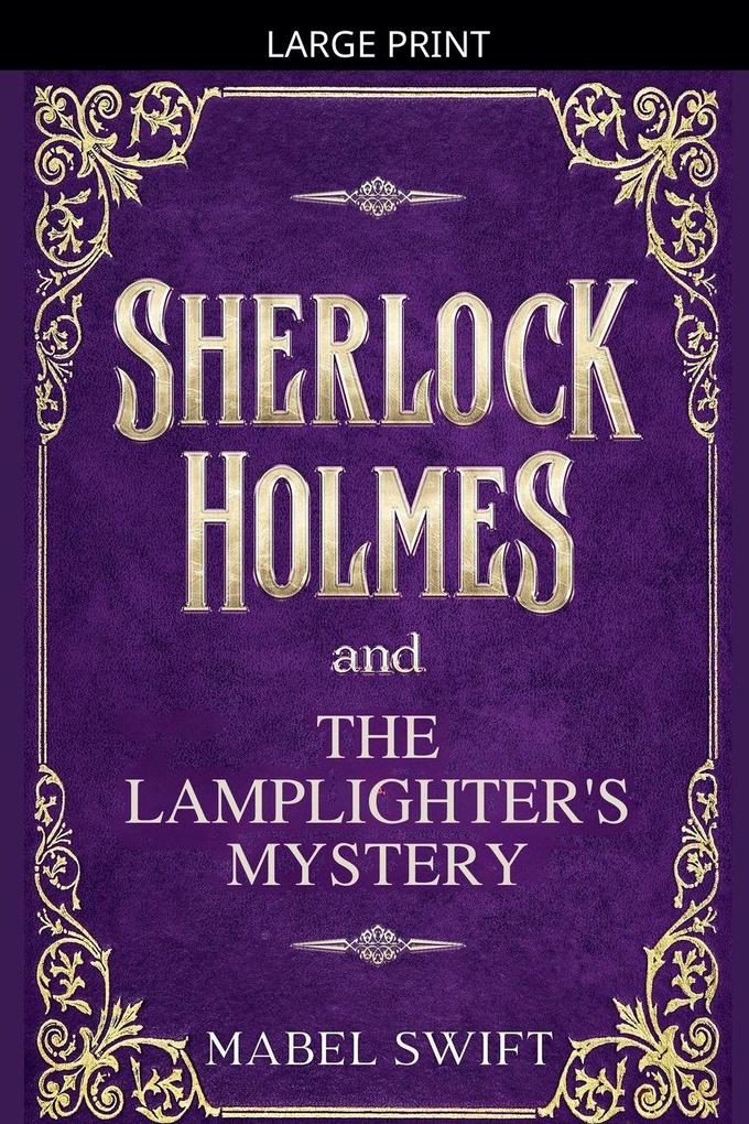 Sherlock Holmes and The Lamplighter's Mystery