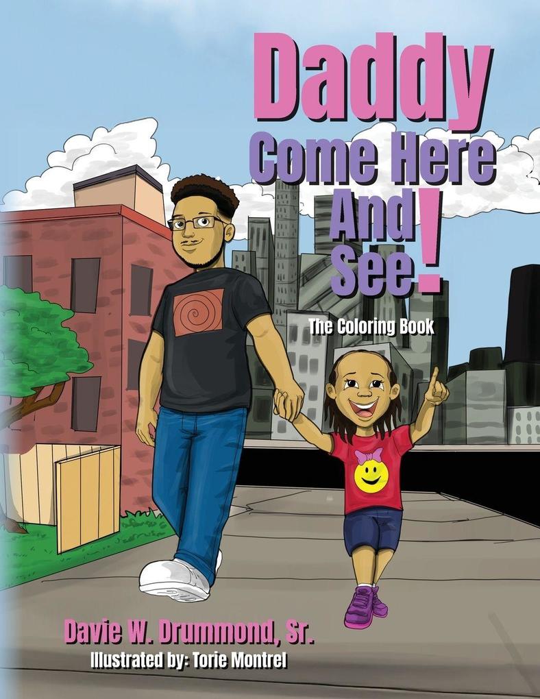 Daddy Come Here and See!