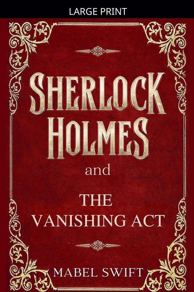 Sherlock Holmes and The Vanishing Act