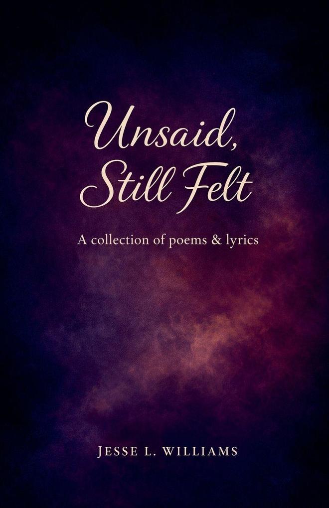 Unsaid Still Felt