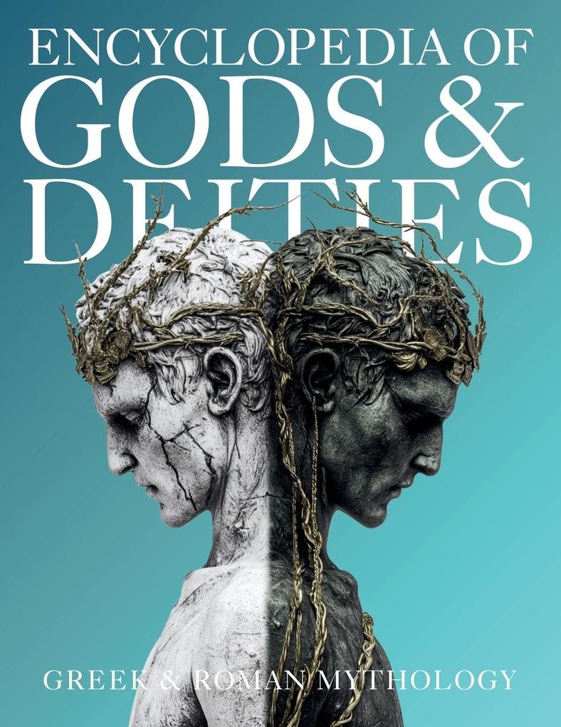 Encyclopedia of Gods & Deities - Greek & Roman Mythology