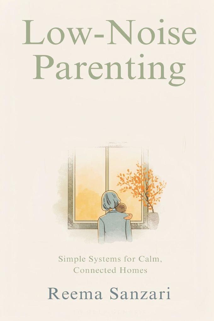 Low-Noise Parenting