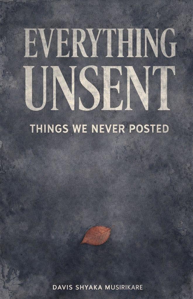 Everything Unsent