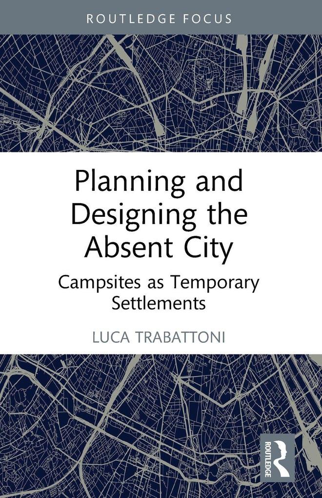 Planning and Designing the Absent City