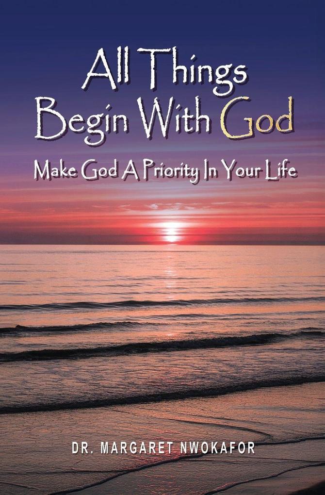 All Things Begin With God