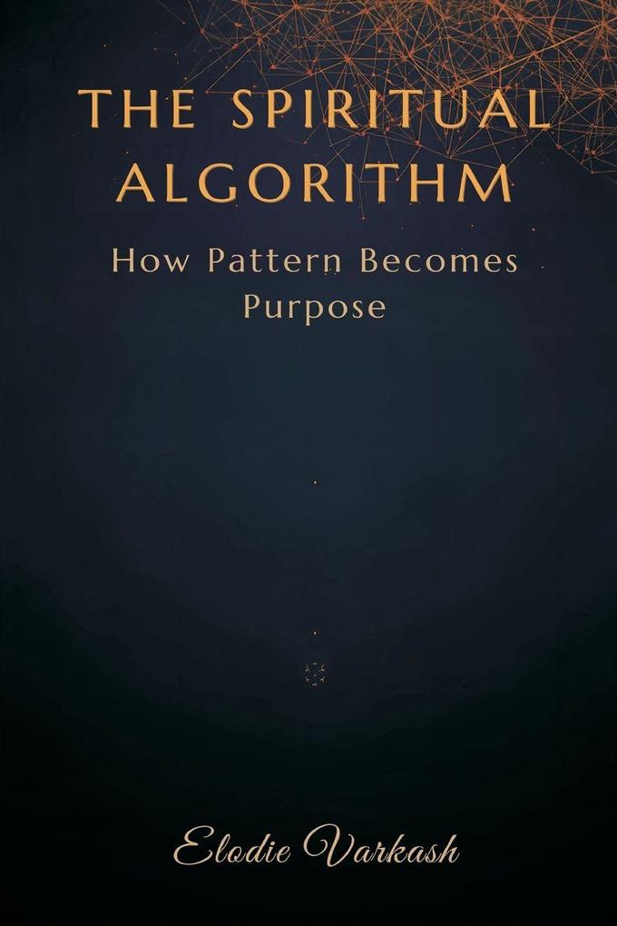 The Spiritual Algorithm