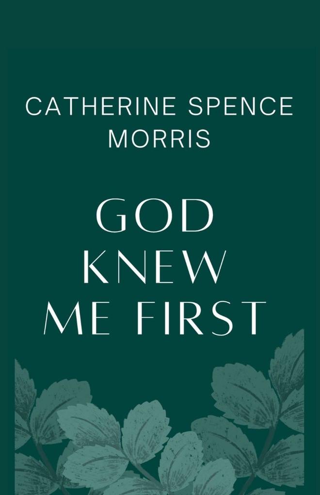 God Knew Me First