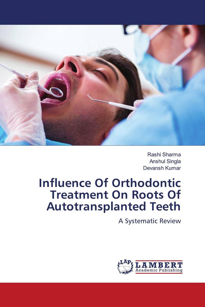 Influence Of Orthodontic Treatment On Roots Of Autotransplanted Teeth