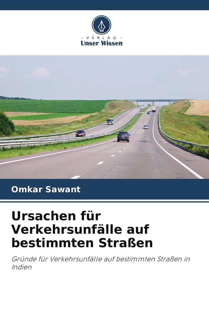 Ursachen für Verkehrsunfälle auf bestimmten Straßen